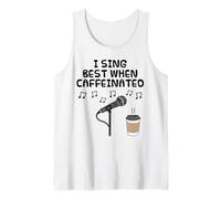 I Sing Best When Caffeinated, Coffee Singer Vocalist Funny Tank Top