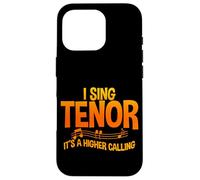 I Sing Tenor, It's A Higher Calling Case for iPhone 16 Pro