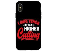 I Sing Tenor, It's A Higher Calling - Case for iPhone X/XS