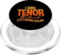 I Sing Tenor, It's A Higher Calling PopSockets PopGrip for MagSafe