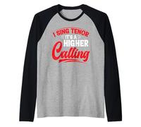 I Sing Tenor, It's A Higher Calling - Raglan Baseball Tee