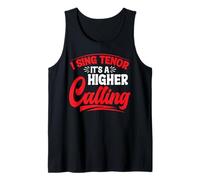 I Sing Tenor, It's A Higher Calling - Tank Top