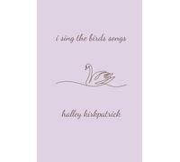 i sing the birds songs