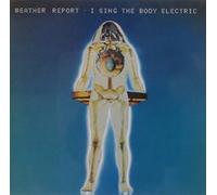 I Sing The Body Electric By Weather Report (2004-04-26)