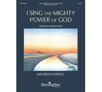 I Sing the Mighty Power of God. Piano Solo.