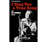 I Sing You a True Song: The Ry Cooder Story