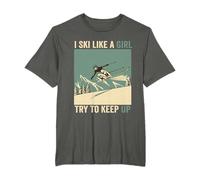 I Ski Like a Girl Try To Keep Up Funny skiing snow christmas T-Shirt