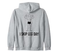 I skip Leg Day Funny Workout Bodybuilding Joke Gym Meme Zip Hoodie