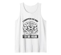 I Skipped Leg Day to Be Here Workout Tank Top