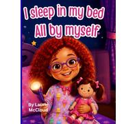 I Sleep in my bed all by myself