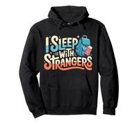 I Sleep With Strangers Traveler Tourist Backpacker - Pullover Hoodie