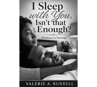 I Sleep With You, Isn’t That Enough: Wholeness in Marriage