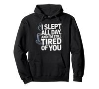 I Slept All Day Still Tired Funny Introvert Quote Gift Pullover Hoodie
