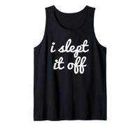 I Slept it Off Tank Top