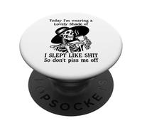 I Slept Like Shit Don't Piss Me Off Today I Choose Violence PopSockets Adhesive PopGrip