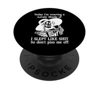 I Slept Like Shit So Don't Piss Me Off I'm Choosing Violence PopSockets Adhesive PopGrip