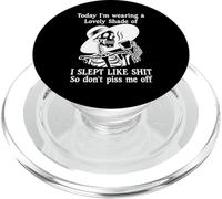 I Slept Like Shit So Don't Piss Me Off I'm Choosing Violence PopSockets PopGrip for MagSafe