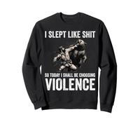 I Slept Like Shit So Today I'm Choosing Violence Bear Sweatshirt