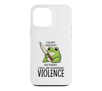 I slept like sht so today I will be choosing violence, Case for iPhone 13 Pro Max