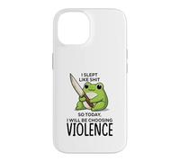 I slept like sht so today I will be choosing violence, Case for iPhone 14
