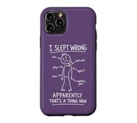 I Slept Wrong Bad Neck Mystery Pain Sleep Case for iPhone 11 Pro