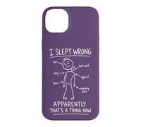 I Slept Wrong Bad Neck Mystery Pain Sleep Case for iPhone 14 Plus