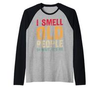 I Smell Old People Funny Aging Humor Design Raglan Baseball Tee