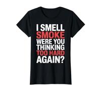 I Smell Smoke were You Thinking Too Hard Again - Value Graphic T-Shirt, Women, Black, L