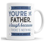 I Smile Because You're My Father I Laugh Because There is Nothing You Can Do About It Mug Sarcasm Sarcastic Funny, Humour, Joke, Leaving Present, Friend Gift Cup Birthday Christmas, Ceramic Mugs