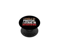 I SMILE IN PHOTOS I STARE IN INTERVIEWS PopSockets Adhesive PopGrip