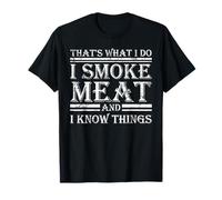 I Smoke Meat And I Know Things Funny BBQ Smoker T-Shirt