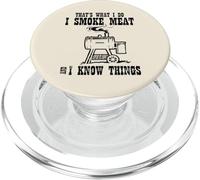 I Smoke Meat And Know Things Funny Bbq Barbecue Men Women PopSockets PopGrip for MagSafe