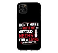 I Snap Necks For A Living Chiropractor Saying Chiropractic Case for iPhone 11 Pro Max