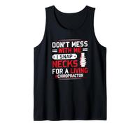 I Snap Necks for A Living Chiropractor Saying Chiropractic Tank Top