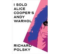 I Sold Alice Cooper's Andy Warhol