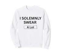 I Solemnly Swear A Lot Funny Apparel for Adults Sweatshirt