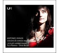 I Solisti Ambrosiani, Tullia Pedersoli & Davide Belosio - Vivaldi: Concertos & Soprano Arias