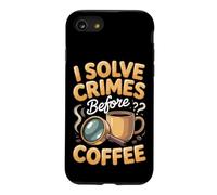 I Solve Crimes Before Coffee Detective True Crime Case for iPhone SE (2020) / 7/8
