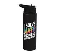 I Solve Math Problems Like It's My Job Fun Stainless Steel Insulated Water Bottle