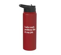 I Solve Math Problems Like It's My Job Funny Math Teacher Stainless Steel Insulated Water Bottle