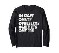 I Solve Math Problems Like Its My Job Funny Retro Teacher Long Sleeve T-Shirt