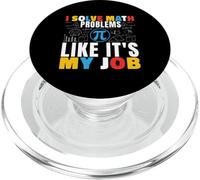 I Solve Math Problems Like It's My Job Math Mathematics Math PopSockets PopGrip for MagSafe
