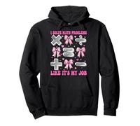I Solve Math Problems Like It's My Job Math Teacher Teaching Pullover Hoodie