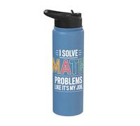 I Solve Math Problems Like It's My Job Stainless Steel Insulated Water Bottle