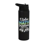 I Solve Math Problems Like It's My Job Stainless Steel Insulated Water Bottle