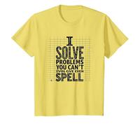 I Solve Problems You Can't Even Spell - Math Humor T-Shirt, Kids, Lemon, 10 Years
