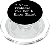 I Solve Problems You Don’t Know Exist Funny Quotes PopSockets PopGrip for MagSafe