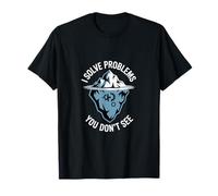 I Solve Problems You Don’t See Tech Humor T-Shirt