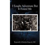 I Sought Adventure But It Found Me