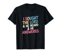 I Sought The Lord and He Heard and Answered Christian Script T-Shirt